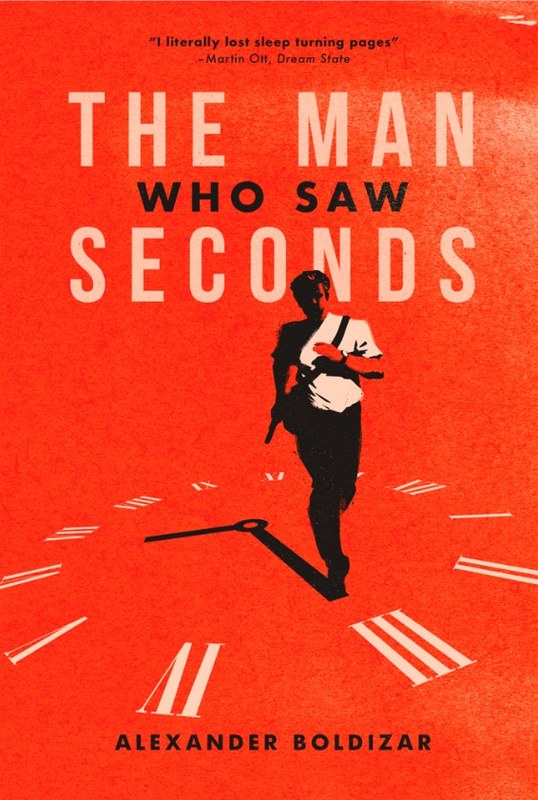 Cover of The Man Who Saw Seconds by Alexander Boldizar, winner of the 2025 Locus Award for Best Science Fiction Novel